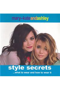 Mary-Kate and Ashley Style Secrets