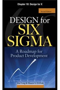 Design for Six SIGMA, Chapter 10 - Design for X