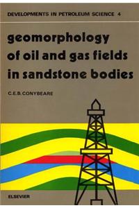 Geomorphology of Oil and Gas Fields in Sandstone Bodies
