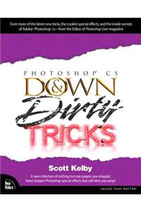 Adobe Photoshop CS Down & Dirty Tricks
