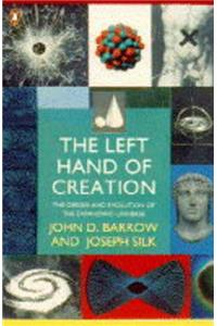 The Left Hand of Creation: Origin and Evolution of the Expanding Universe (Penguin science)