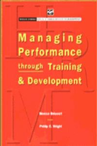 Managing Performance Through Training and Development