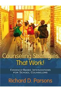 Counseling Strategies That Work!: Evidence-Based Interventions for School Counselors