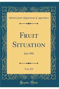 Fruit Situation, Vol. 215: July 1980 (Classic Reprint)