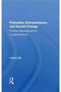 Peasants, Entrepreneurs, and Social Change
