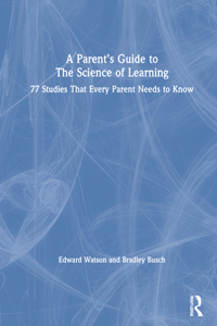 A Parent’s Guide to The Science of Learning