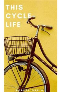 This Cycle Life