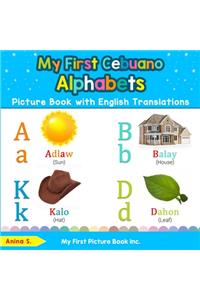 My First Cebuano Alphabets Picture Book with English Translations