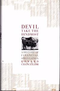 Devil Take The Hindmost: A History Of Financial Speculation