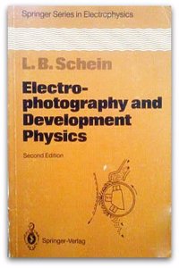 Electrophotography and Development Physics (SPRINGER SERIES IN ELECTRONICS AND PHOTONICS)