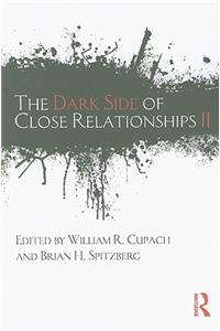 The Dark Side of Close Relationships II