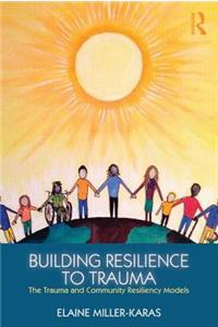 Building Resilience to Trauma