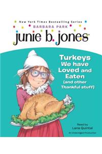 Junie B., First Grader: Turkeys We Have Loved and Eaten (and Other Thankful Stuff) (Junie B. Jones)
