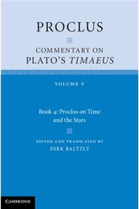 Proclus: Commentary on Plato's Timaeus: Volume 5, Book 4