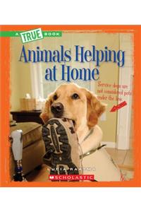 Animals Helping at Home (a True Book: Animal Helpers) (Library Edition)