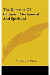 The Doctrine Of Baptism, Mechanical And Spiritual
