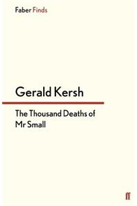 The Thousand Deaths of Mr Small