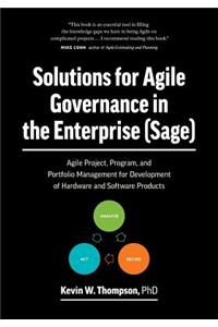 Solutions for Agile Governance in the Enterprise (SAGE)
