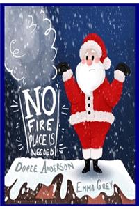 No Fireplace Is Needed