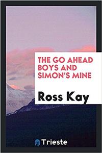 Go Ahead Boys and Simon's Mine