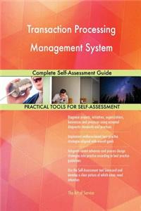 Transaction Processing Management System Complete Self-Assessment Guide