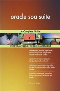 oracle soa suite A Complete Guide