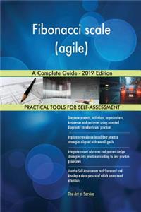 Fibonacci scale (agile) A Complete Guide - 2019 Edition