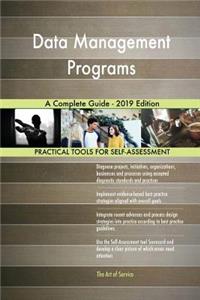 Data Management Programs A Complete Guide - 2019 Edition