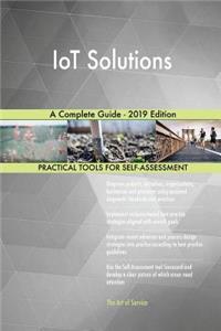 IoT Solutions A Complete Guide - 2019 Edition