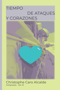 Tiempo de ataques. Y corazones
