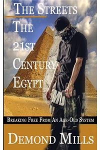 Streets - The 21st Century Egypt: Breaking Free from an Old-Age System