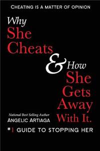 Why She Cheats & How She Gets Away With It