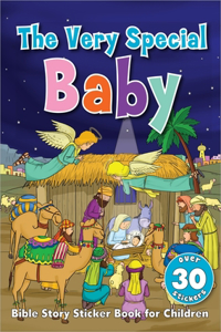 The Very Special Baby Sticker Book: Bible Story Sticker Book for Children