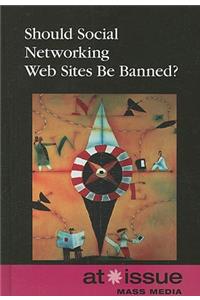 Should Social Networking Web Sites Be Banned?