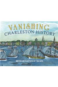Vanishing Charleston History