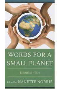 Words for a Small Planet