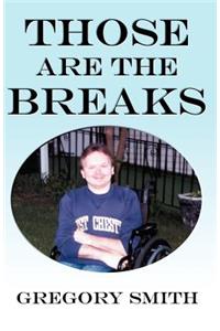 Those Are the Breaks