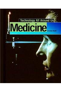 Technology All Around Us: Medicine