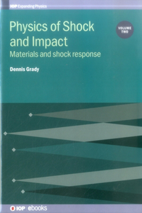 Physics of Shock and Impact: Volume 2