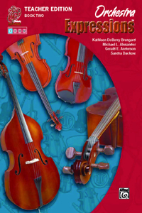 Orchestra Expressions, Book Two Teacher Edition