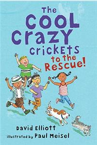 The Cool Crazy Crickets to the Rescue