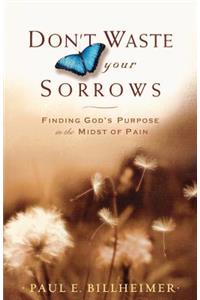 Don't Waste Your Sorrows