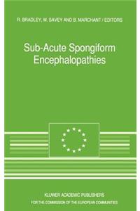 Sub-Acute Spongiform Encephalopathies