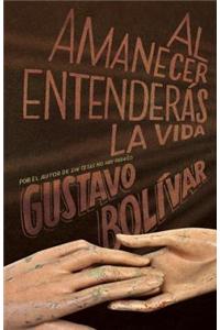 Al Amanecer Entenderás La Vida