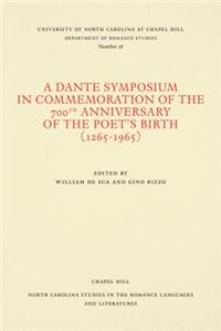A Dante Symposium in Commemoration of the 700th Anniversary of the Poet's Birth (1265-1965)