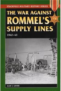 War Against Rommel's Supply Lines, 1942-43