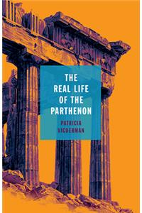The Real Life of the Parthenon