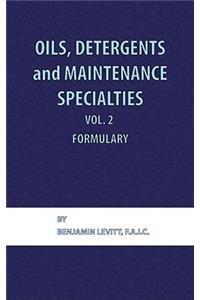 Oils, Detergents and Maintenance Specialties, Volume 2, Formulary