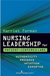 Nursing Leadership for Patient-Centered Care