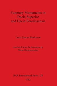 Funerary Monuments in Dacia Superior and Dacia Porolissensis